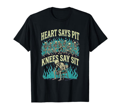 Heart Says Pit Knees Say Sit Skeleton T-Shirt - Custom Art Print Men Women - T-Shirt, Sweatshirt, Hoodie
