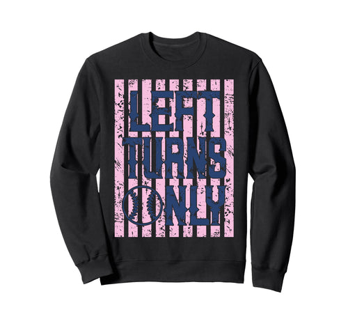 Play Ball Baseball Mom Left Turn Sweatshirt - Custom Art Print for Adults - T-Shirt, Sweatshirt, Hoodie