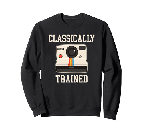 Classically Trained Camera Funny Sweatshirt - Unique Graphic for Adults - T-Shirt, Sweatshirt, Hoodie