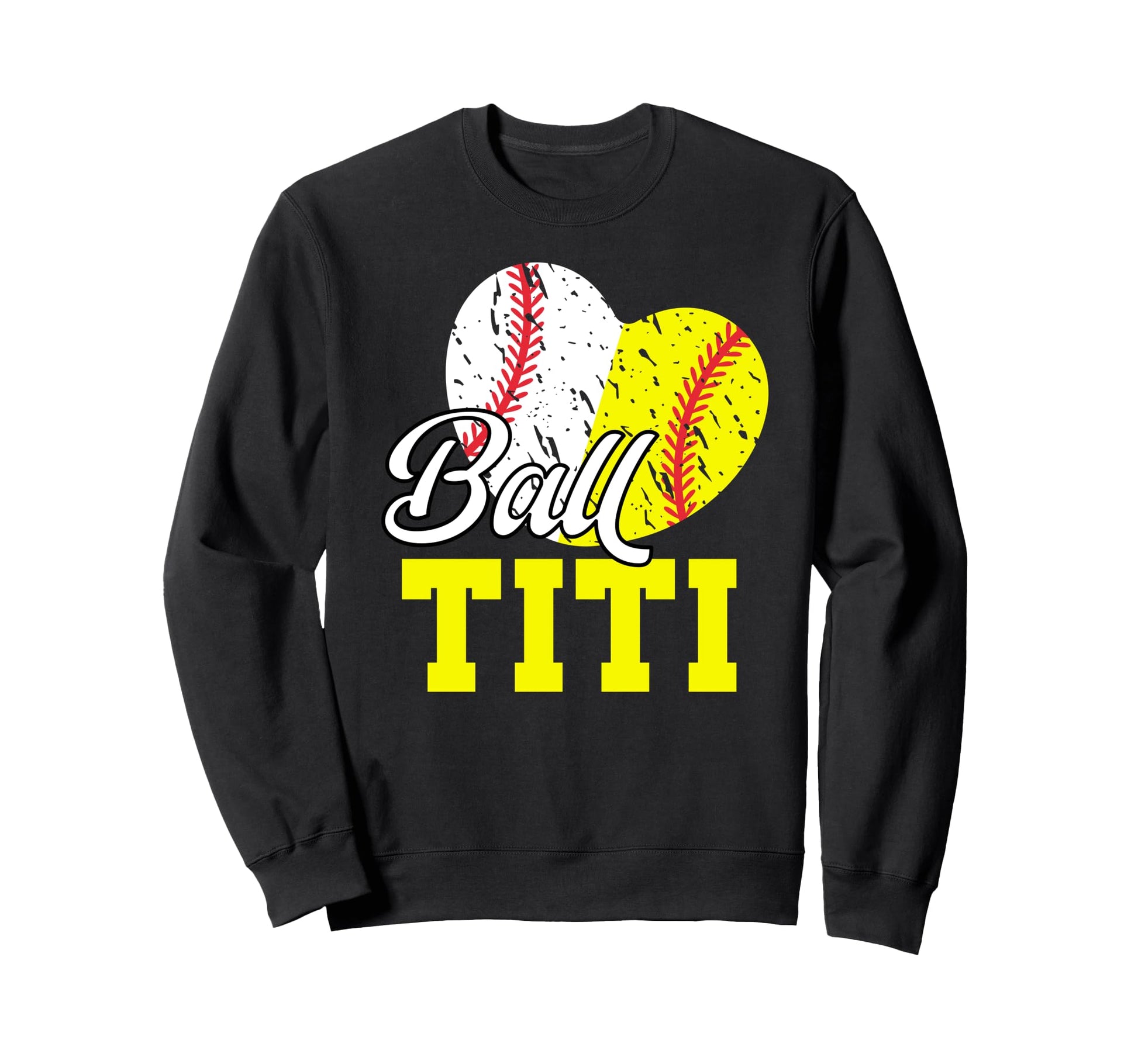 Ball Titi Heart Softball Baseball Sweatshirt - Aesthetic Graphic Men Women - T-Shirt, Sweatshirt, Hoodie