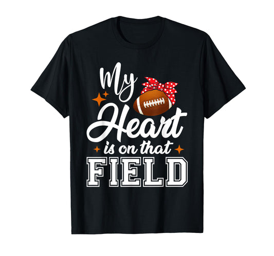 My Heart Is That Field Football Mom T-Shirt - Minimalist Print Men Women - T-Shirt, Sweatshirt, Hoodie