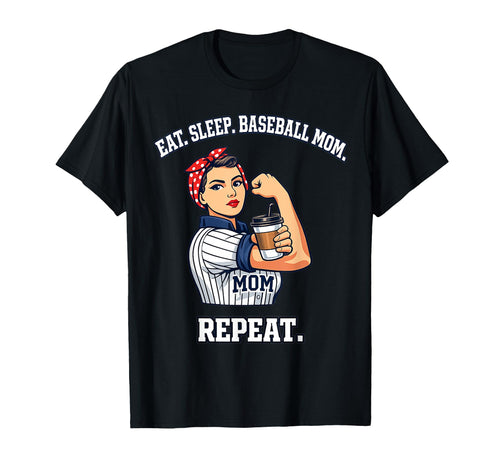 Eat Sleep Baseball Mom Repeat Strong T-Shirt - Unique Graphic Men Women - T-Shirt, Sweatshirt, Hoodie