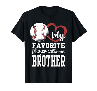 My Favorite Player Calls Me Brother T-Shirt - Novelty Apparel Men Women - T-Shirt, Sweatshirt, Hoodie