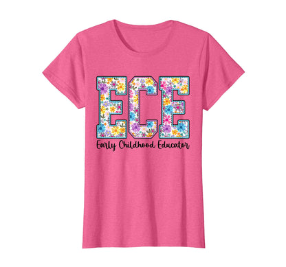 Ece Early Childhood Educator T-Shirt - Casual Everyday Wear for Adults - T-Shirt, Sweatshirt, Hoodie