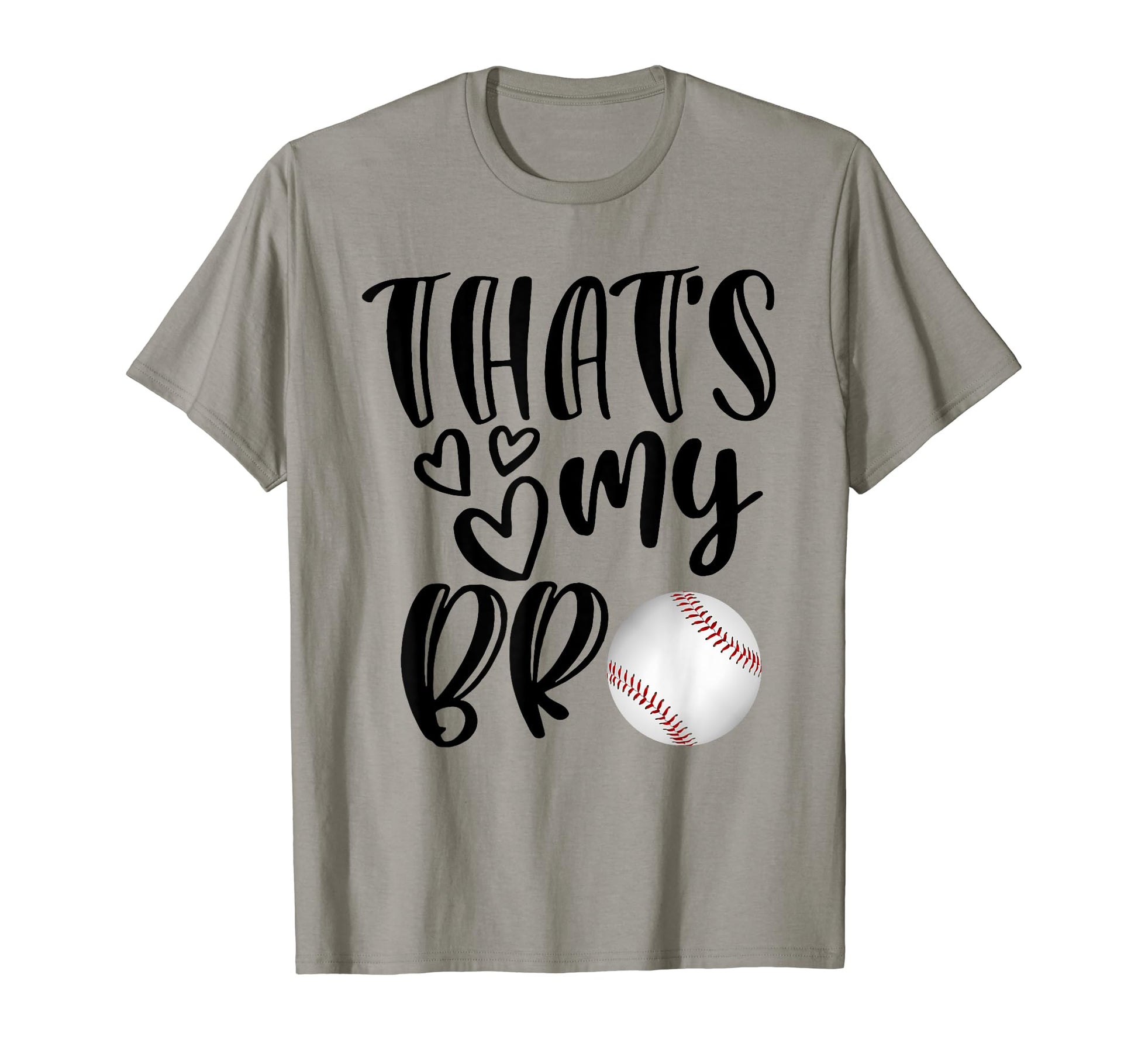 Thats My Bro Baseball Gift Baseball T-Shirt - Minimalist Print Men Women - T-Shirt, Sweatshirt, Hoodie