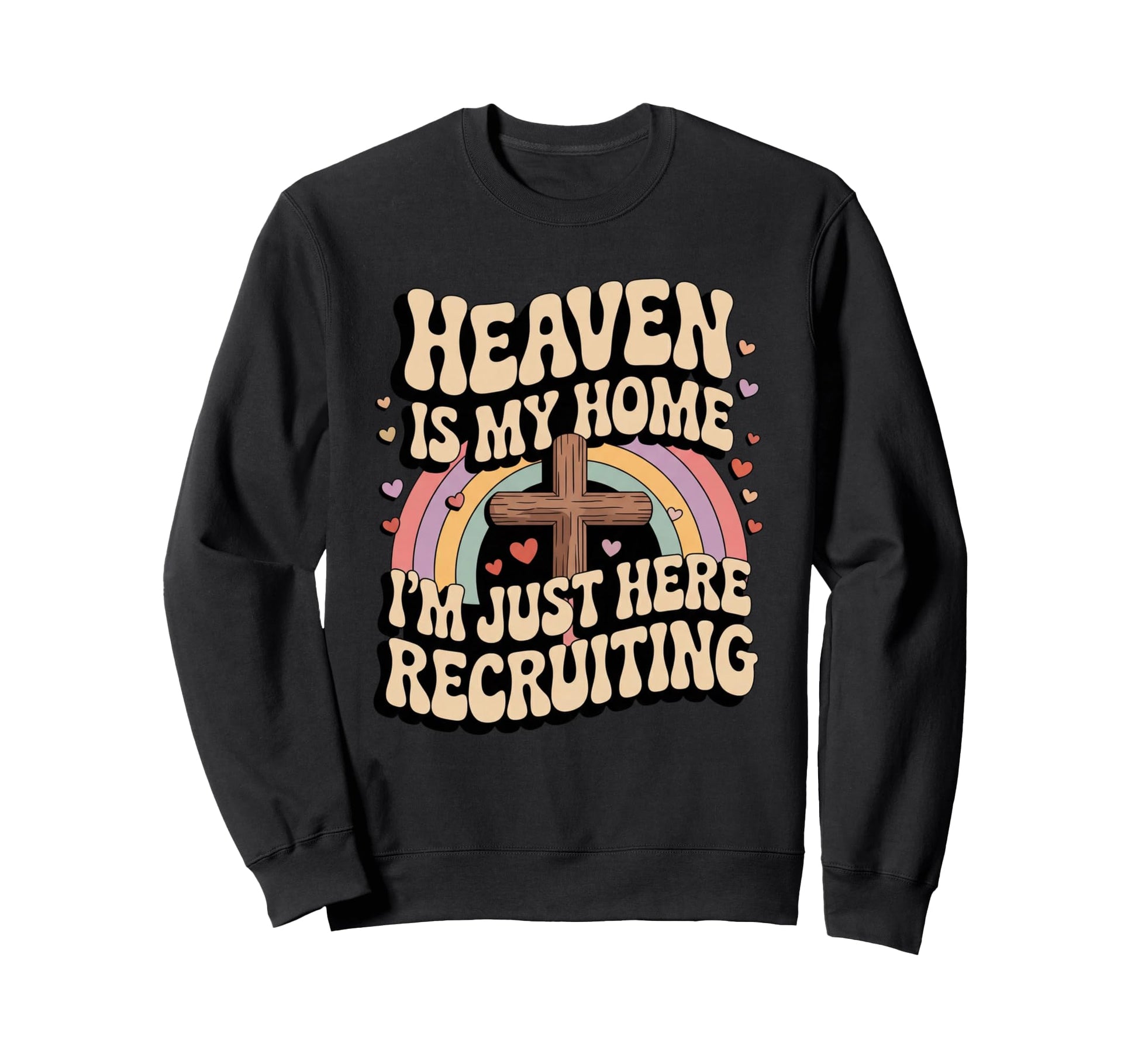 Heaven Is My Home Im Just Here Sweatshirt - Trendy Graphic for Adults - T-Shirt, Sweatshirt, Hoodie