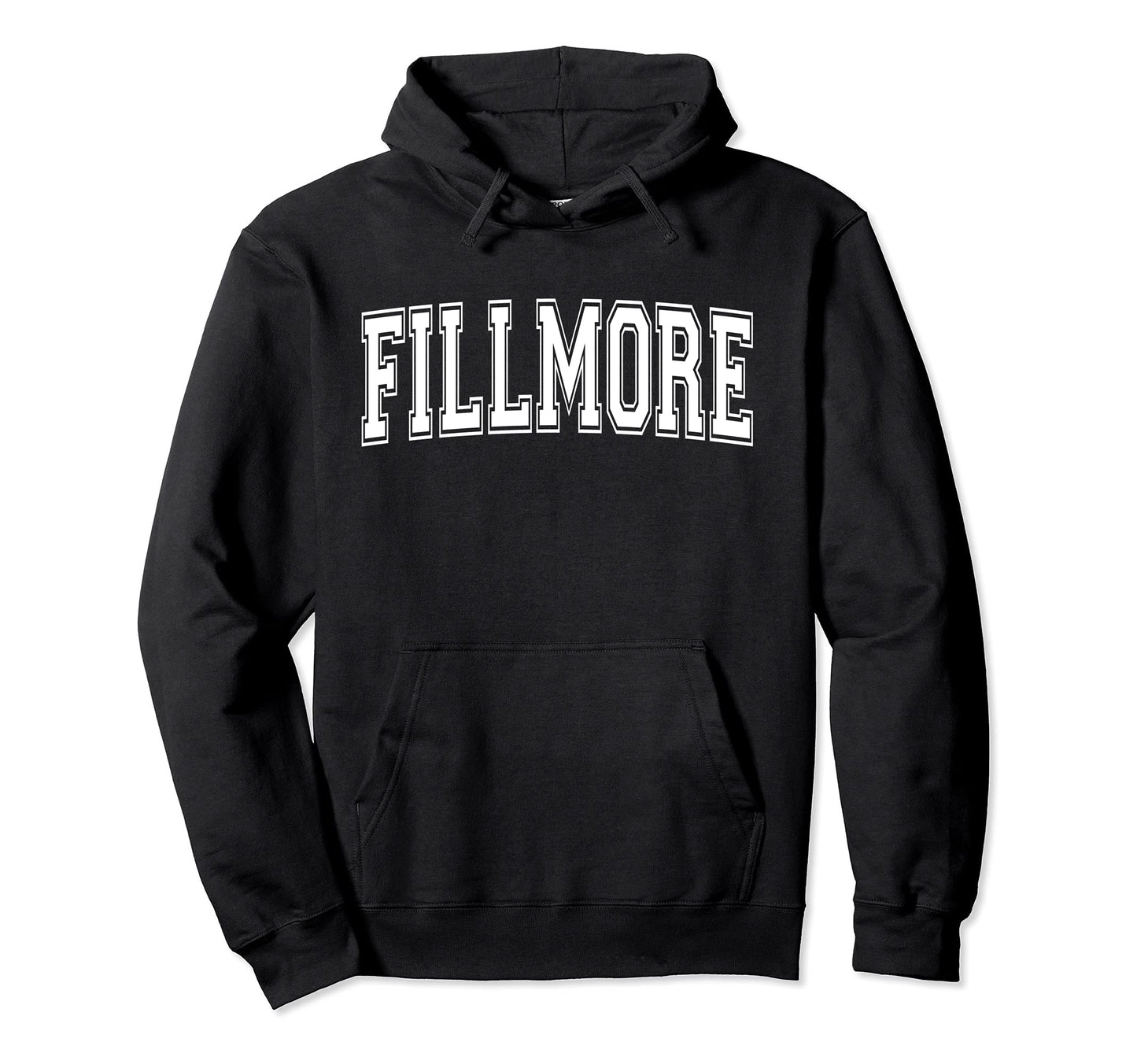 Fillmore Ca California Usa Sports Hoodie - Streetwear Style Men Women - T-Shirt, Sweatshirt, Hoodie
