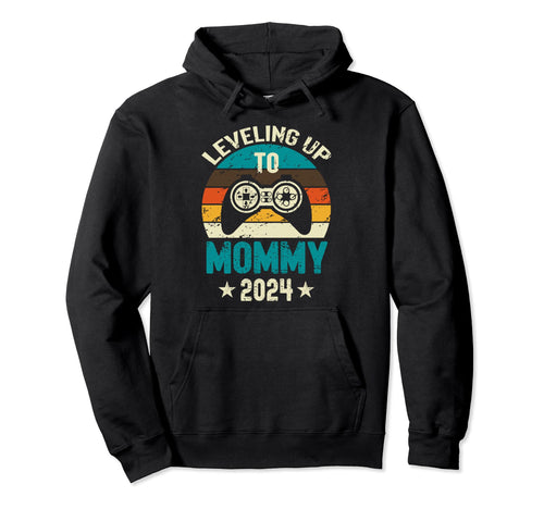 Womens Leveling Up To Mommy 2024 Hoodie - Streetwear Style for Adults - T-Shirt, Sweatshirt, Hoodie