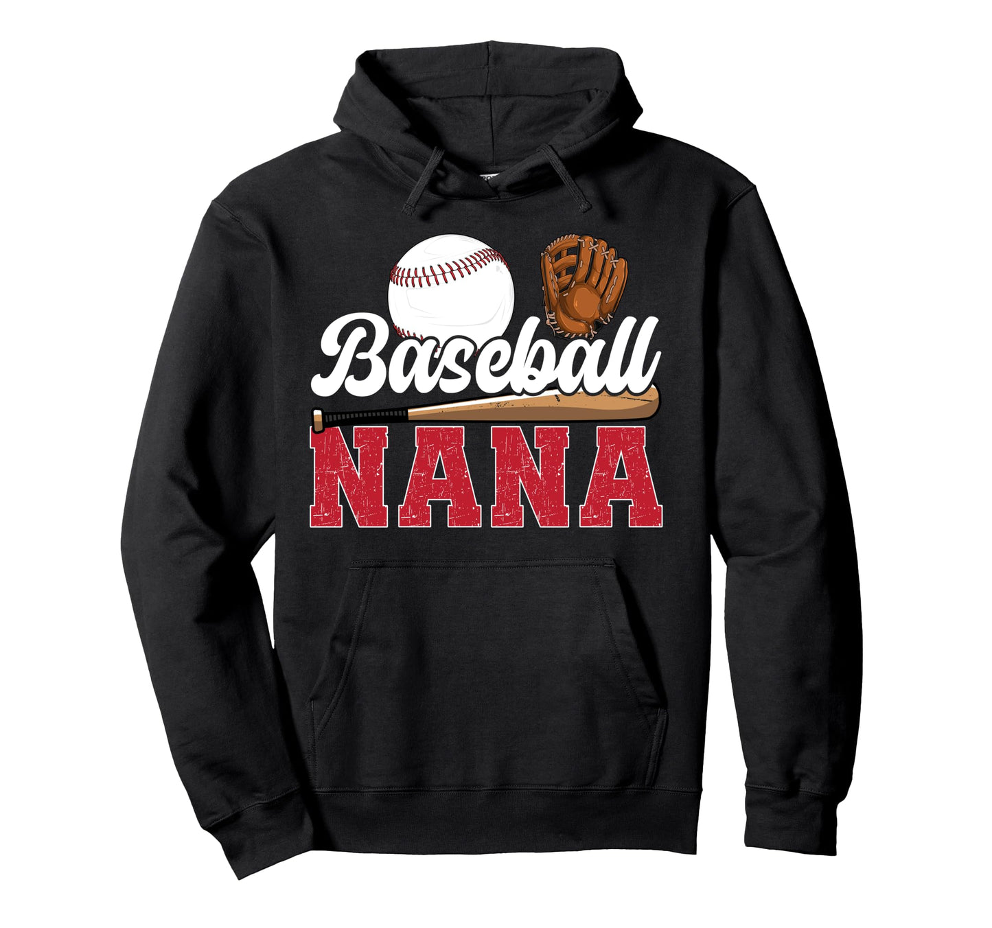 Baseball Nana Grandma Nana Baseball Hoodie - Fun Novelty Design Men Women - T-Shirt, Sweatshirt, Hoodie