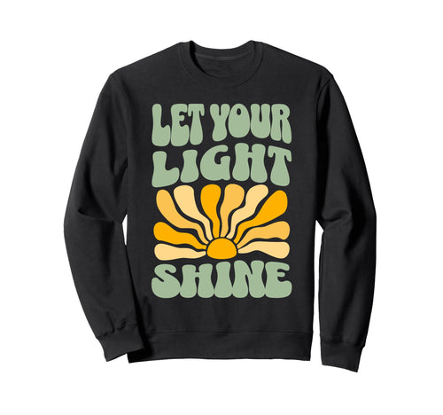 Let Your Light Shine 70S Boho Sweatshirt - Novelty Apparel Unisex - T-Shirt, Sweatshirt, Hoodie