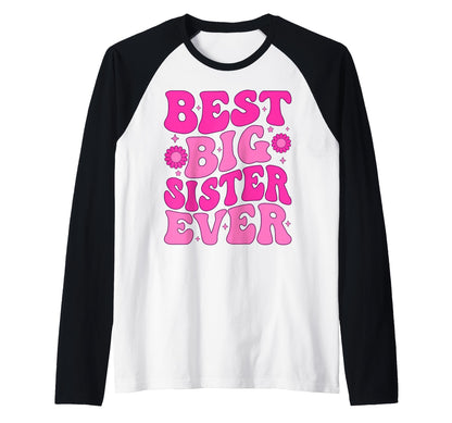 Best Big Sister Ever Sibling Sis T-Shirt - Streetwear Style for Adults - T-Shirt, Sweatshirt, Hoodie