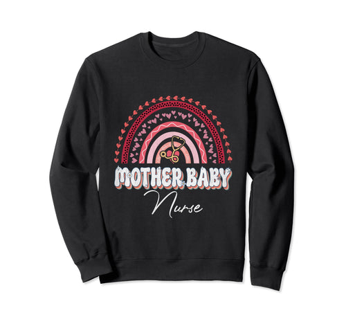Mother Nurse Rainbow Nursing Flower Sweatshirt - Trendy Graphic Unisex - T-Shirt, Sweatshirt, Hoodie