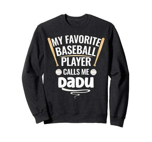 My Favorite Baseball Player Sweatshirt - Casual Everyday Wear Men Women - T-Shirt, Sweatshirt, Hoodie