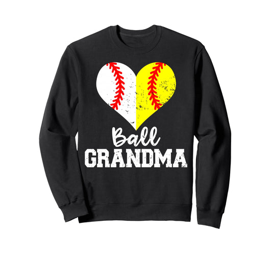 Ball Grandma Funny Baseball Softball Sweatshirt - Graphic Print Unisex - T-Shirt, Sweatshirt, Hoodie