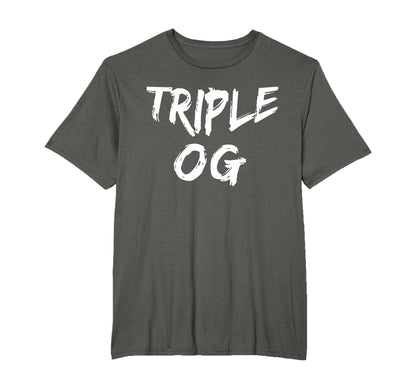 Triple Og Popular Hip Hop Urban T-Shirt - Streetwear Style Men Women - T-Shirt, Sweatshirt, Hoodie