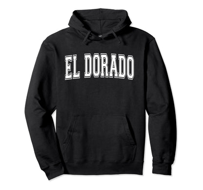 El Dorado Ar Arkansas Usa Sports Hoodie - Casual Everyday Wear Men Women - T-Shirt, Sweatshirt, Hoodie