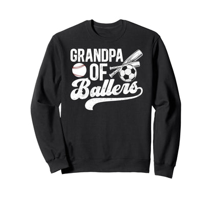 Grandpa Ballers Soccer Baseball Sweatshirt - Fun Novelty Design Men Women - T-Shirt, Sweatshirt, Hoodie