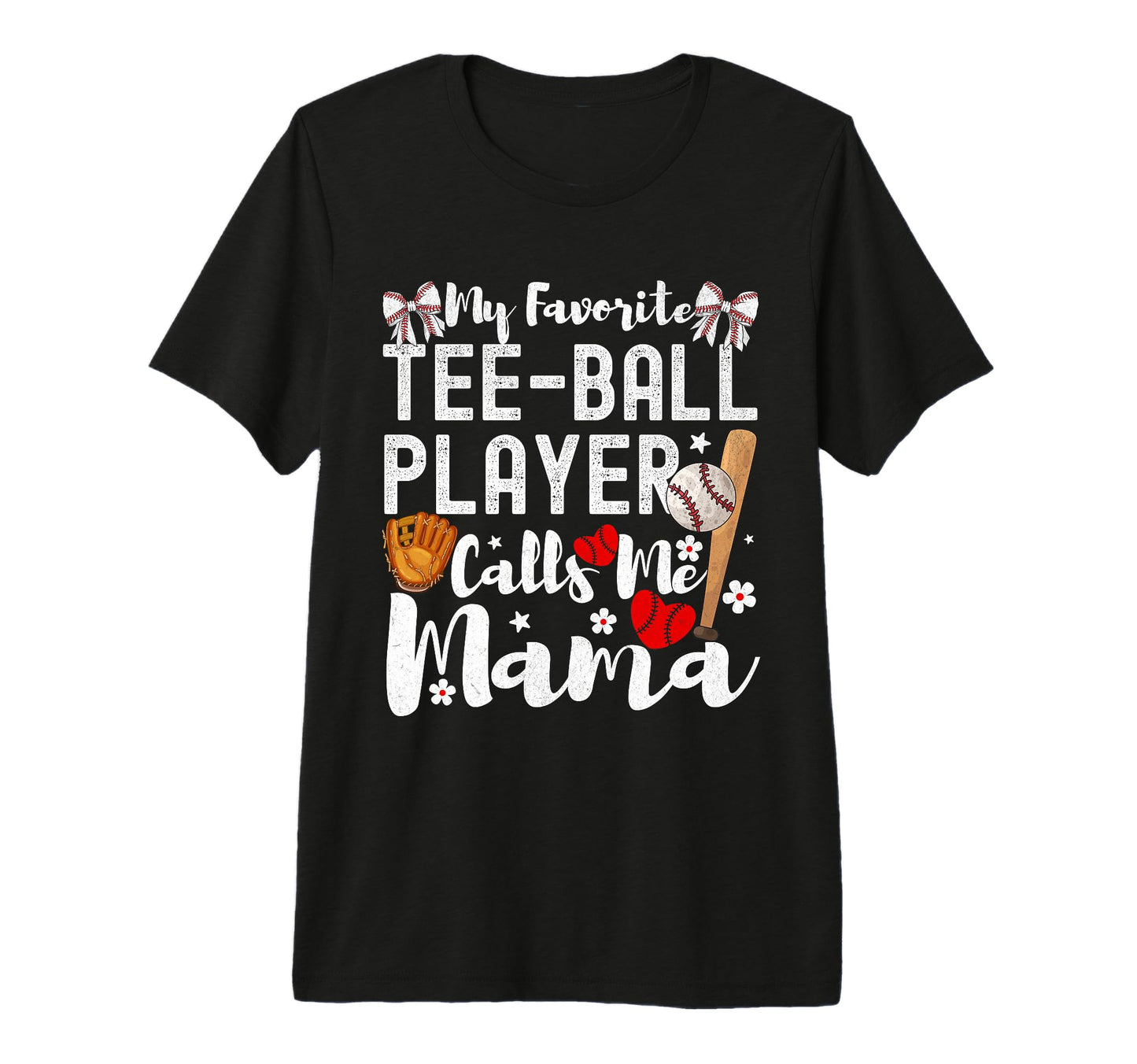 My Favorite T Ball Player Calls Me Mama T-Shirt - Trendy Graphic Unisex - T-Shirt, Sweatshirt, Hoodie