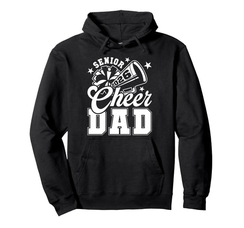 Senior Cheer Dad 2026 Proud Cheerleader Hoodie - Novelty Apparel Unisex - T-Shirt, Sweatshirt, Hoodie