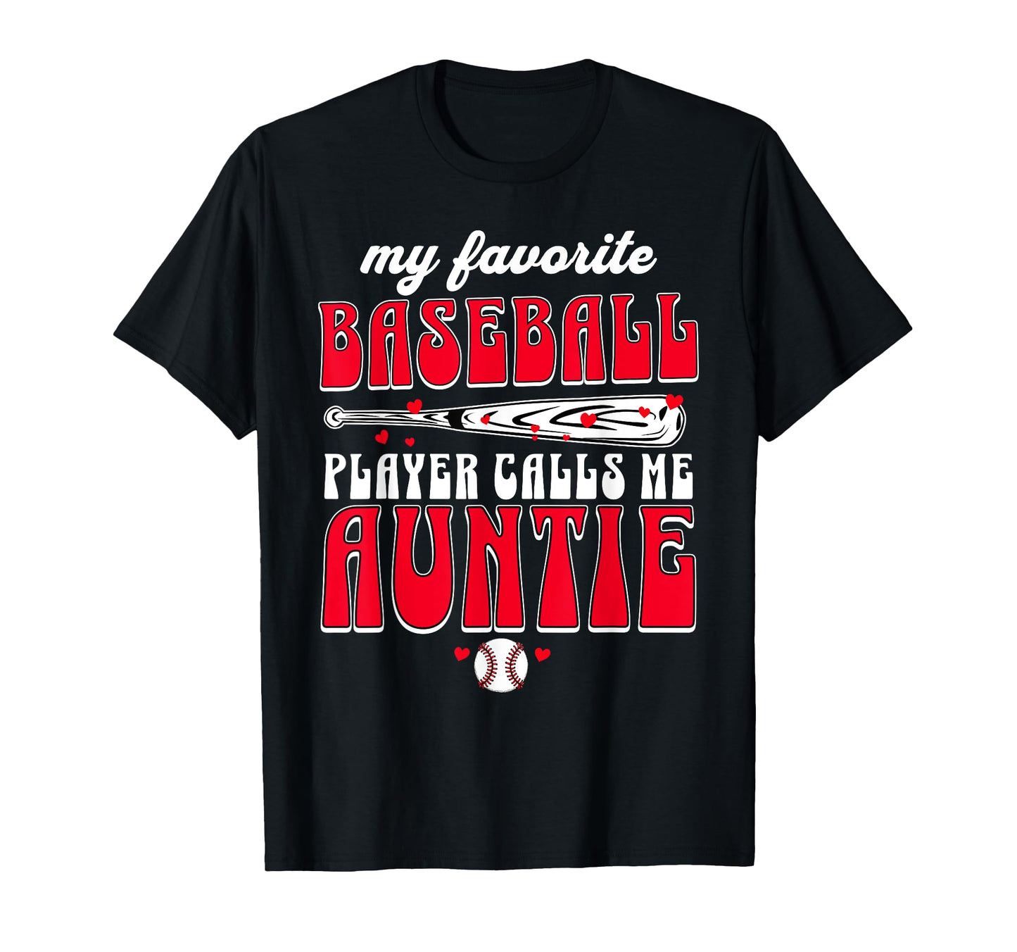 Baseball Aunt My Favorite Player Calls Me T-Shirt - Unique Graphic Unisex - T-Shirt, Sweatshirt, Hoodie