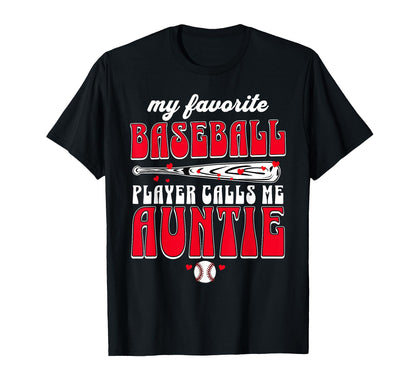 Baseball Aunt My Favorite Player Calls Me T-Shirt - Unique Graphic Unisex - T-Shirt, Sweatshirt, Hoodie