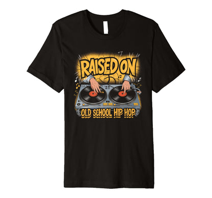 Raised Old School Graffiti Rap Hip Hop T-Shirt - Unique Graphic for Adults - T-Shirt, Sweatshirt, Hoodie