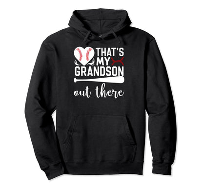 Thats My Grandson Out There Baseball Mothers Hoodie - Graphic Print Unisex - T-Shirt, Sweatshirt, Hoodie