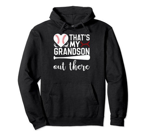 Thats My Grandson Out There Baseball Mothers Hoodie - Graphic Print Unisex - T-Shirt, Sweatshirt, Hoodie