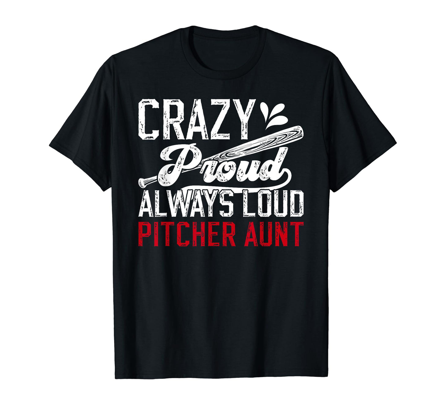 Crazy Proud Baseball Pitcher Aunt T-Shirt - Aesthetic Graphic for Adults - T-Shirt, Sweatshirt, Hoodie