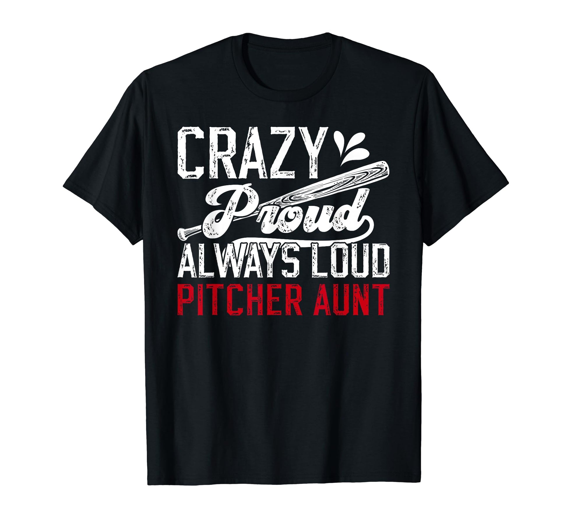 Crazy Proud Baseball Pitcher Aunt T-Shirt - Aesthetic Graphic for Adults - T-Shirt, Sweatshirt, Hoodie