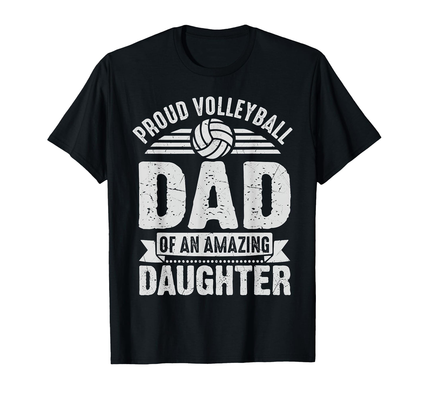 Proud Volleyball Dad Daughter Funny T-Shirt - Casual Everyday Wear Unisex - T-Shirt, Sweatshirt, Hoodie