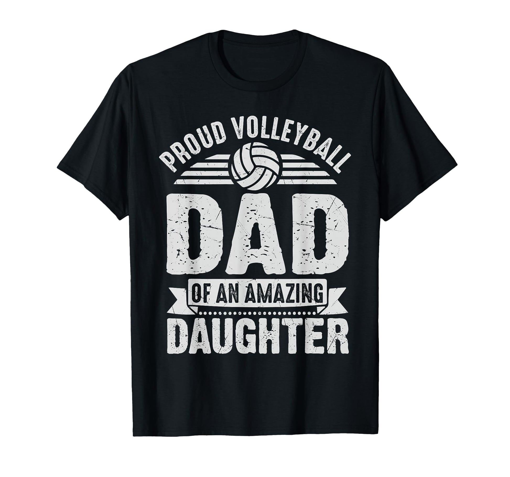 Proud Volleyball Dad Daughter Funny T-Shirt - Casual Everyday Wear Unisex - T-Shirt, Sweatshirt, Hoodie