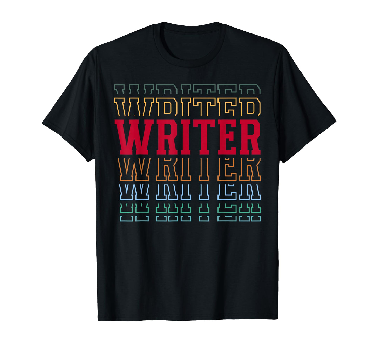 Writer Funny Layered Text Writing T-Shirt - Casual Everyday Wear for Adults - T-Shirt, Sweatshirt, Hoodie