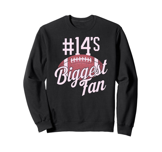 Number 14 Biggest Fan Football Sweatshirt - Aesthetic Graphic Men Women - T-Shirt, Sweatshirt, Hoodie