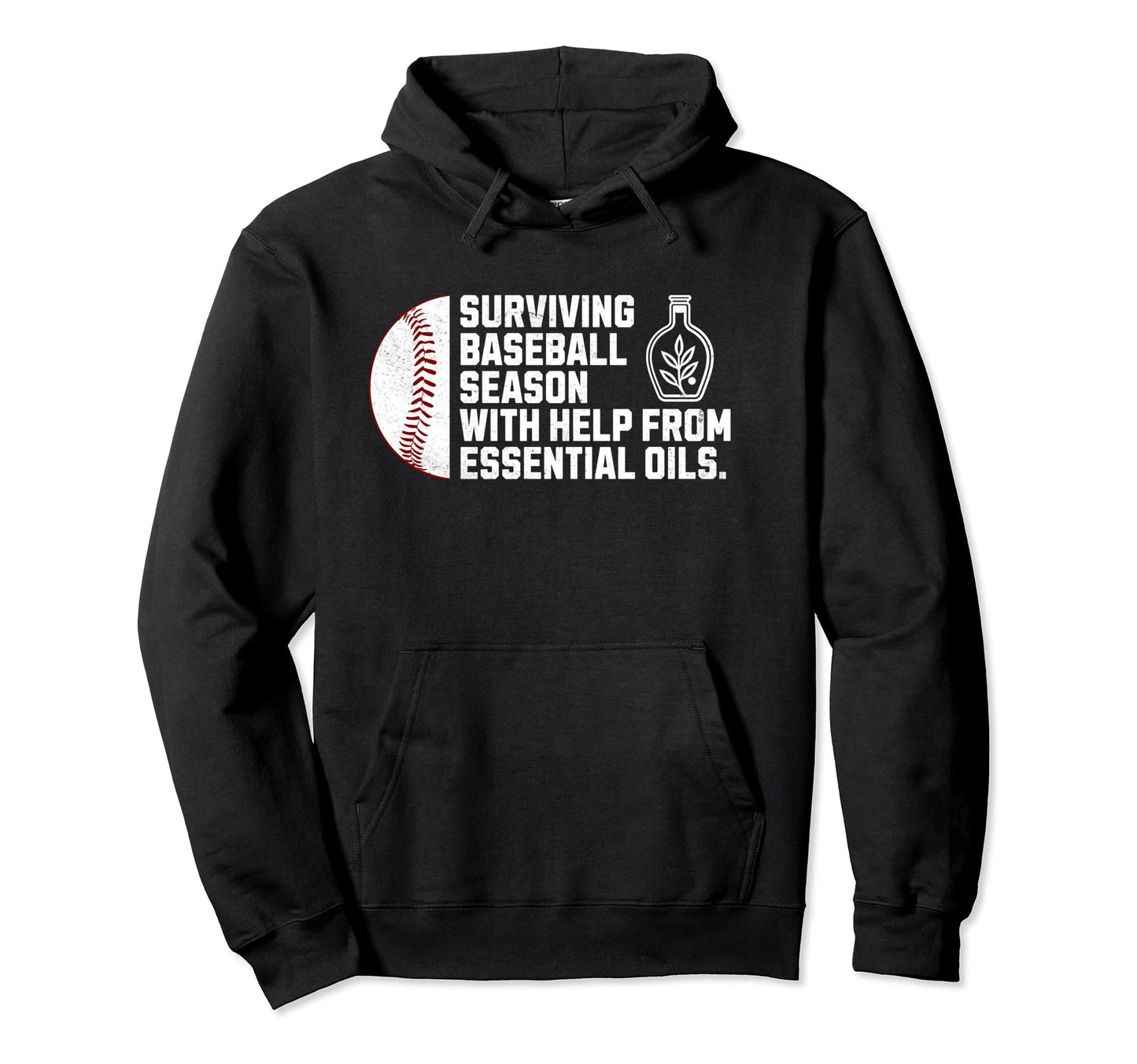 Surviving Baseball Season Oils Meme Oils Hoodie - Minimalist Print Unisex - T-Shirt, Sweatshirt, Hoodie