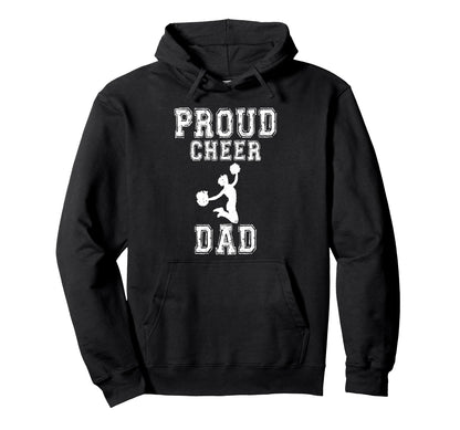 Proud Cheer Dad Cheerleading Dad Cheer Team Hoodie - Graphic Print Unisex - T-Shirt, Sweatshirt, Hoodie