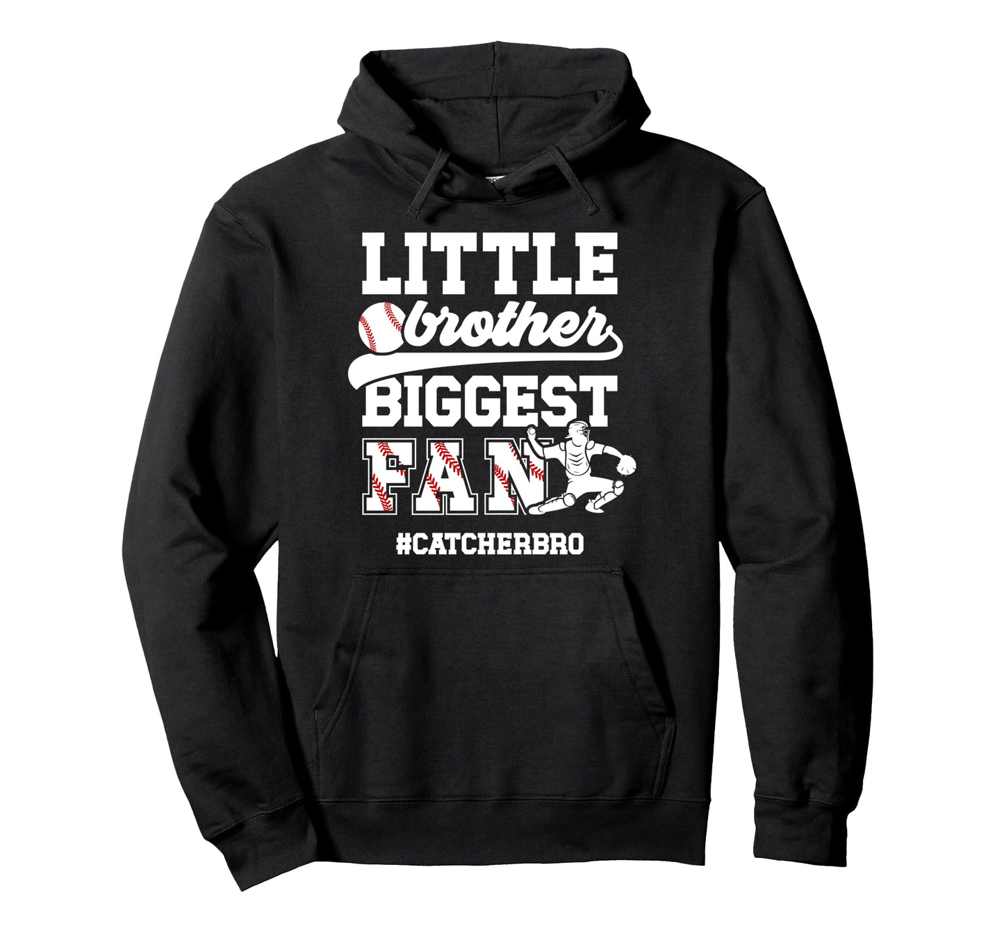 Little Brother Baseball Catcher Brother Hoodie - Fun Novelty Design Unisex - T-Shirt, Sweatshirt, Hoodie