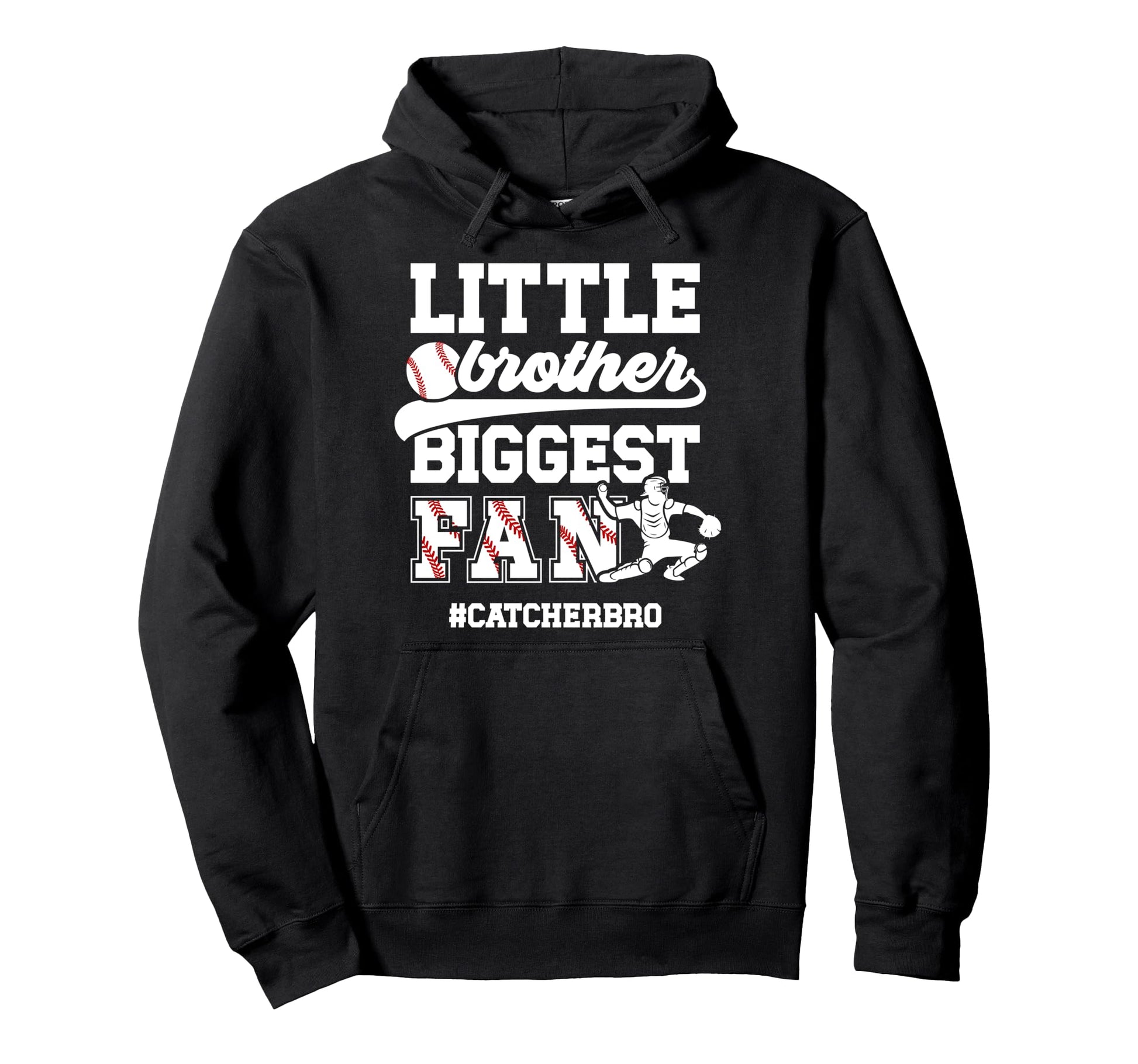 Little Brother Baseball Catcher Brother Hoodie - Fun Novelty Design Unisex - T-Shirt, Sweatshirt, Hoodie