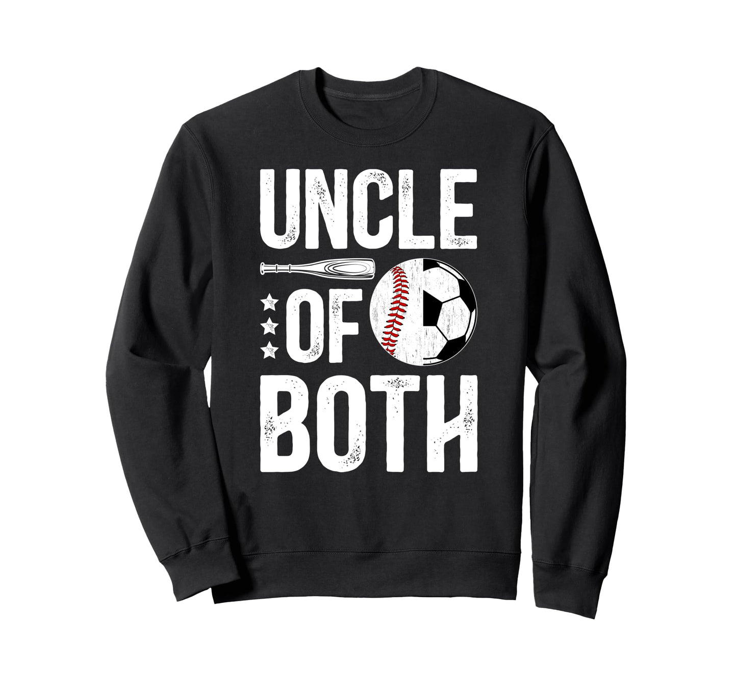 Uncle Both Baseball Soccer Uncle Sweatshirt - Casual Everyday Wear Unisex - T-Shirt, Sweatshirt, Hoodie