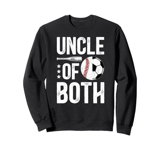 Uncle Both Baseball Soccer Uncle Sweatshirt - Casual Everyday Wear Unisex - T-Shirt, Sweatshirt, Hoodie