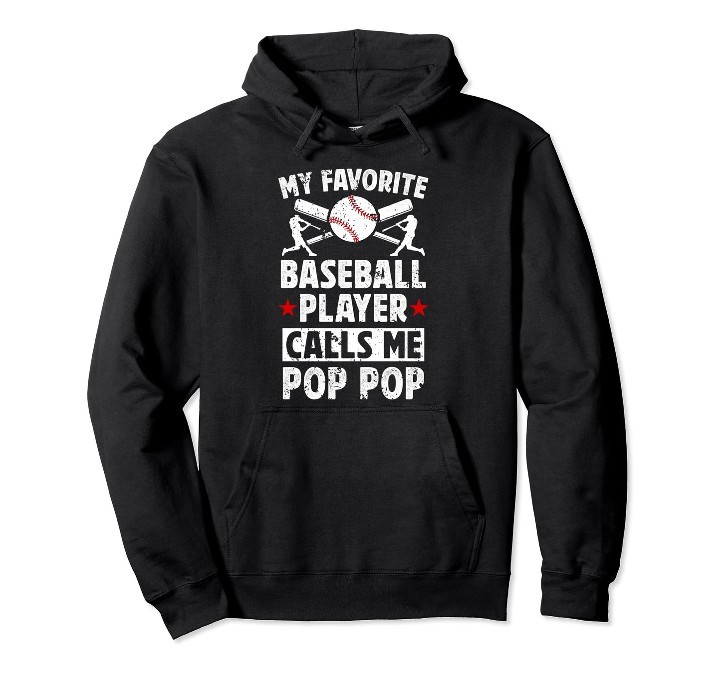 My Favorite Baseball Player Pop Pop Hoodie - Novelty Apparel Men Women - T-Shirt, Sweatshirt, Hoodie