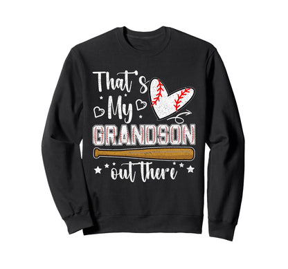 Thats My Grandson Out There Baseball Sweatshirt - Minimalist Print Unisex - T-Shirt, Sweatshirt, Hoodie