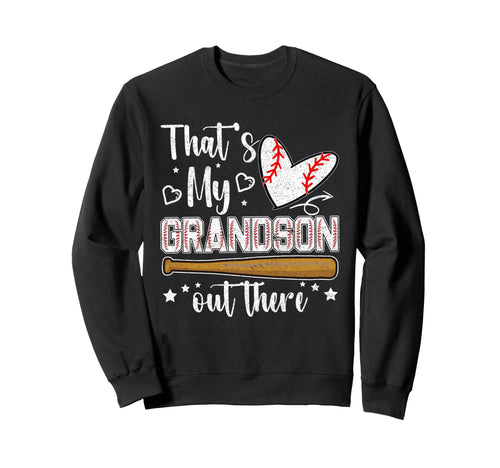 Thats My Grandson Out There Baseball Sweatshirt - Minimalist Print Unisex - T-Shirt, Sweatshirt, Hoodie