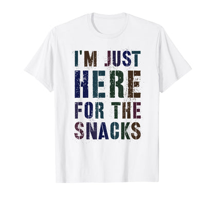 Funny Im Just Here Snacks Game Day Dad T-Shirt - Aesthetic Graphic Unisex - T-Shirt, Sweatshirt, Hoodie