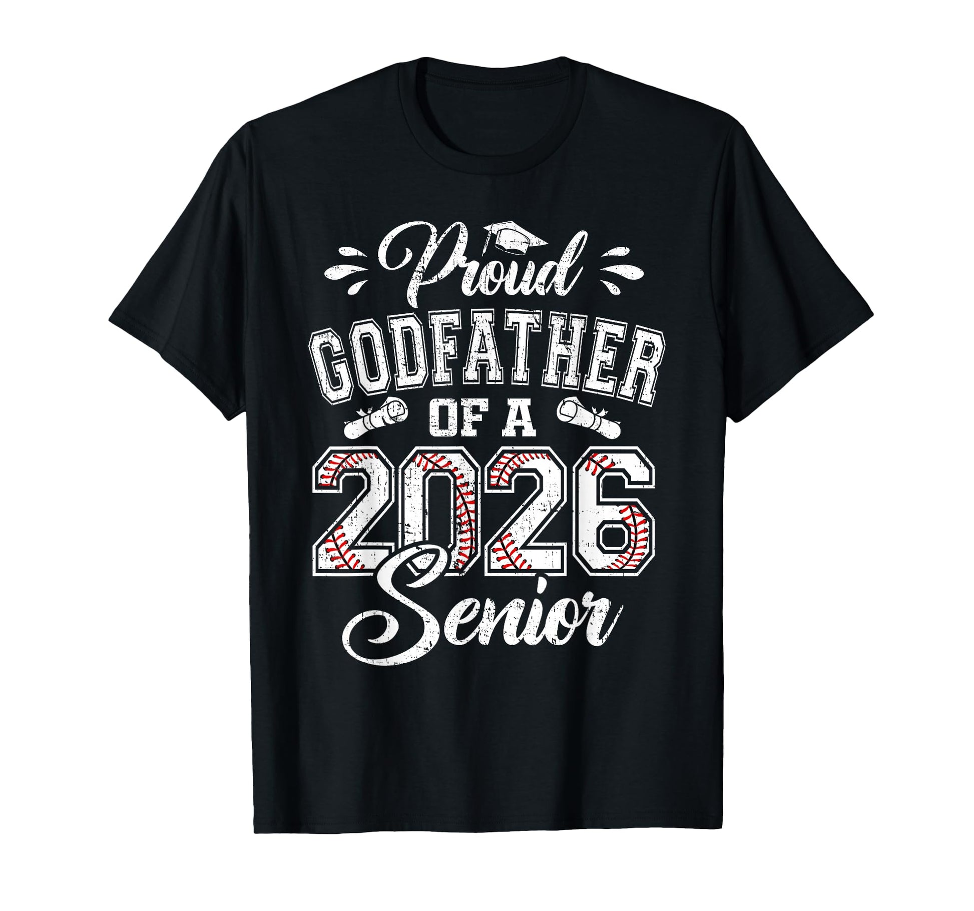 Proud Godfather 2026 Senior Baseball T-Shirt - Graphic Print Unisex - T-Shirt, Sweatshirt, Hoodie