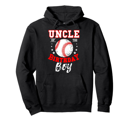 Uncle Birthday Baseball Theme Bday Hoodie - Unique Graphic Unisex - T-Shirt, Sweatshirt, Hoodie