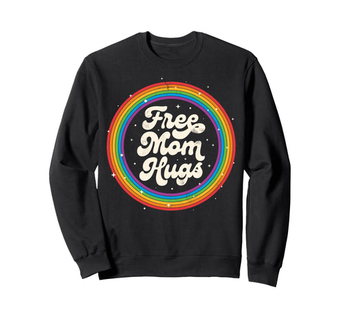 Lgbtq Free Mom Hugs Gay Pride Lgbt Sweatshirt - Novelty Apparel for Adults - T-Shirt, Sweatshirt, Hoodie