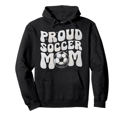 Proud Soccer Mom Football Mama Soccer Hoodie - Aesthetic Graphic Men Women - T-Shirt, Sweatshirt, Hoodie