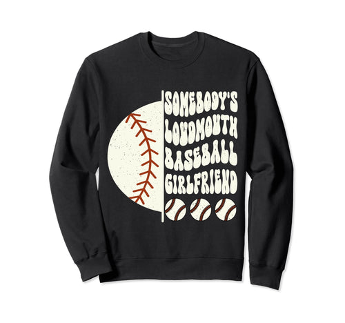 Somebodys Loudmouth Baseball Sweatshirt - Unique Graphic Men Women - T-Shirt, Sweatshirt, Hoodie