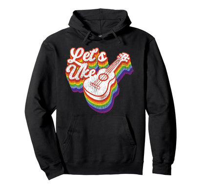 Hawaiian Ukulele Uke Rainbow Lets Uke Hoodie - Custom Art Print Men Women - T-Shirt, Sweatshirt, Hoodie